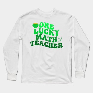 One Lucky Math Teacher St Patrick's Day Long Sleeve T-Shirt